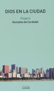 Dios en la ciudad, de GONZALEZ DE CARDEDAL | portada del libro