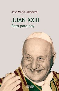 Juan XXIII. Reto para hoy, de Javierre Ortas | portada del libro