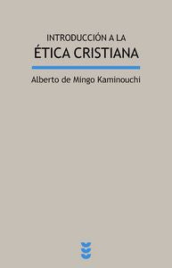 INTRODUCCION A LA ETICA CRISTIANA, de De Mingo Kaminouchi | portada del libro