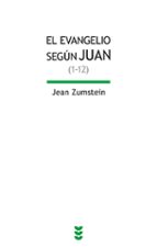 EVANGELIO SEGUN JUAN, EL (1-12), de JEAN ZUMSTEIN | portada del libro