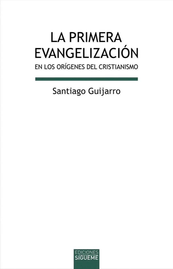 La primera evangelización, de GUIJARRO, SANTIAGO | portada del libro