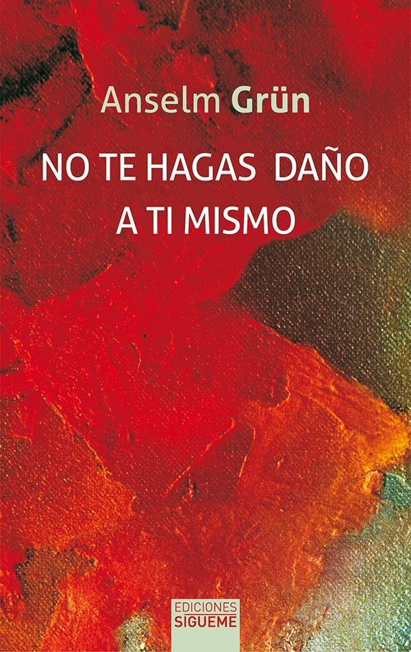 No te hagas daño a ti mismo, de Grün | portada del libro