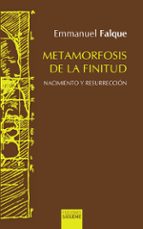 METAMORFOSIS DE LA FINITUD, de Emmanuel Falque | portada del libro