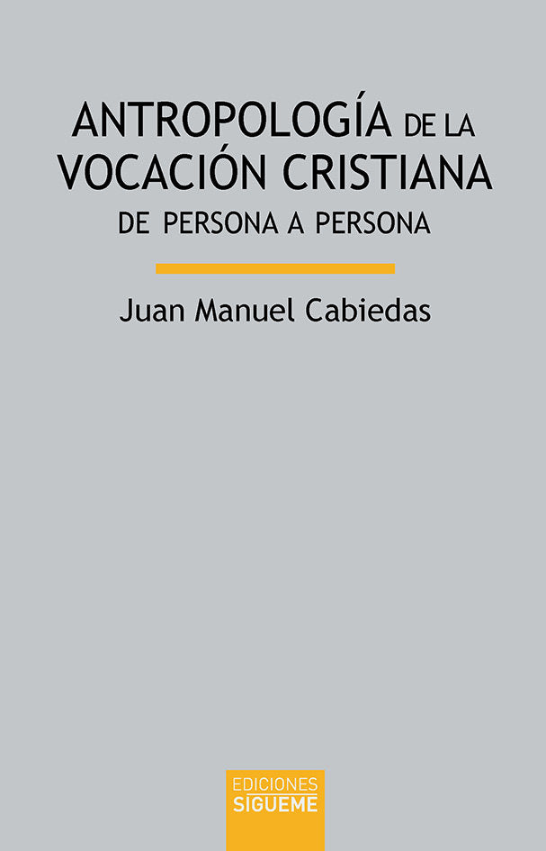 Antropología de la vocación cristiana, de Cabiedas Tejedor, Juan Manuel | portada del libro