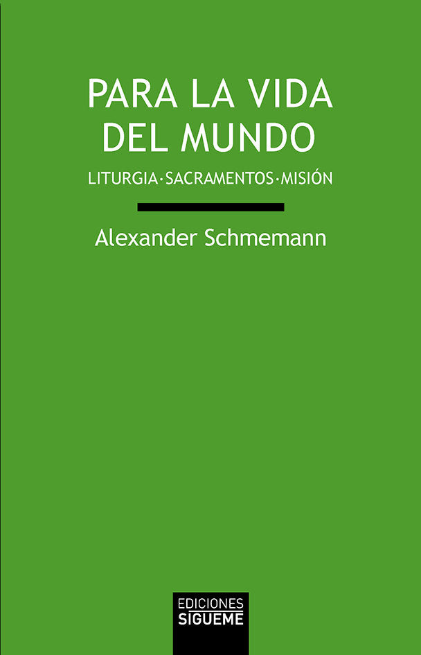 Para la vida del mundo, de Schmemann, Alexander | portada del libro