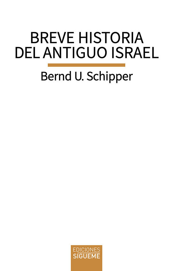 BREVE HISTORIA DEL ANTIGUO ISRAEL, de SCHIPPER, BERND U. | portada del libro