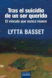 TRAS EL SUICIDIO DE UN SER QUERIDO, de BASSET, LYTTA | portada del libro