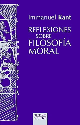 REFLEXIONES SOBRE FILOSOFIA MORAL, de KANT, IMMANUEL | portada del libro