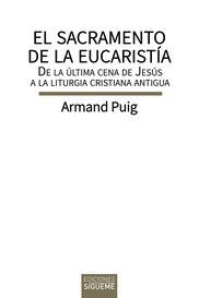 SACRAMENTO DE LA EUCARISTIA, EL, de PUIG, ARMAND | portada del libro