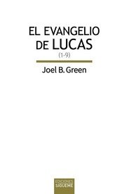 EVANGELIO DE LUCAS, EL (1-9), de GREEN, JOEL B. | portada del libro