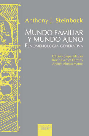 MUNDO FAMILIAR Y MUNDO AJENO, de ANTHONY J. STEINBOCK | portada del libro