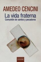 VIDA FRATERNA, LA, de Amedeo Cencini | portada del libro