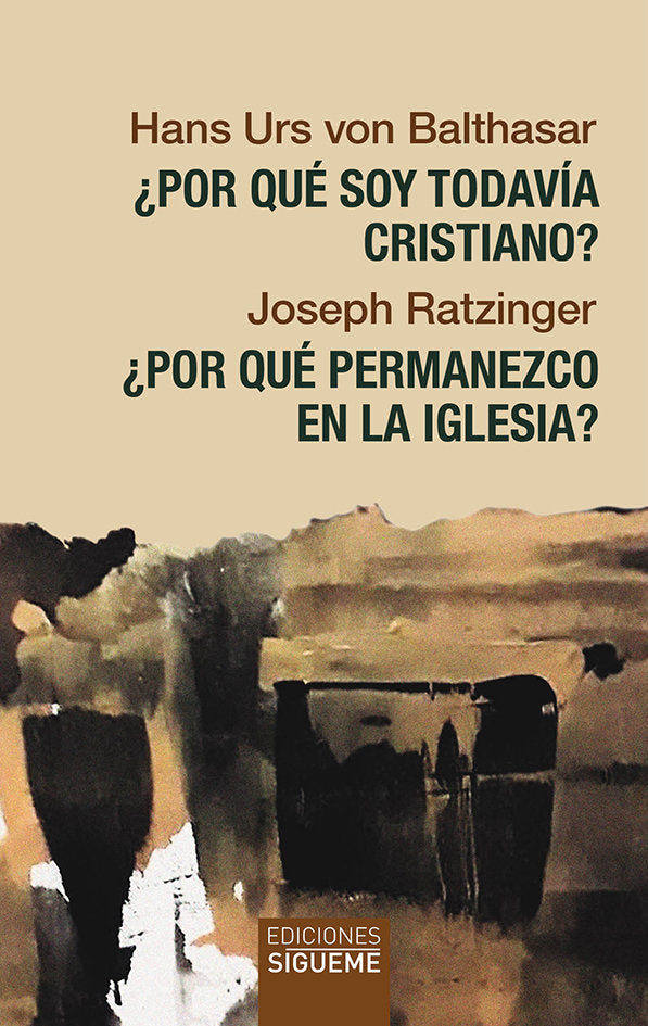 POR QUE SOY TODAVIA CRISTIANO? - POR QUE PERMANEZCO EN LA IGLESIA?, de BALTHASAR | portada del libro