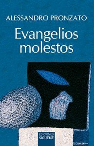 EVANGELIOS MOLESTOS, de PRONZATO, ALESSANDRO | portada del libro