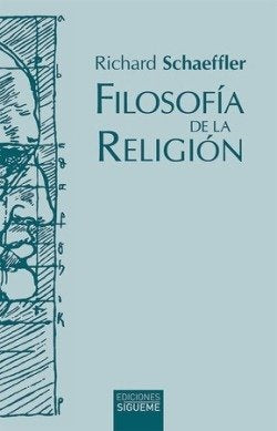FILOSOFIA DE LA RELIGION, de SCHAEFFLER, RICHARD | portada del libro