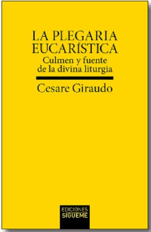 PLEGARIA EUCARISTICA, LA, de GIRAUDO, CESARE | portada del libro