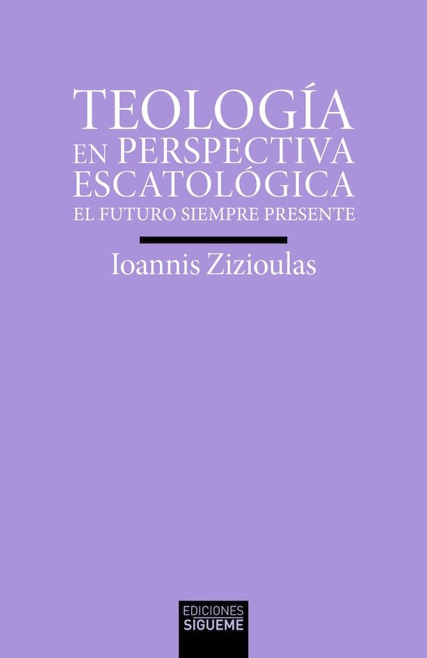 TEOLOGIA EN PERSPECTIVA ESCATOLOGICA, de ZIZIOULAS, IOANNIS D. | portada del libro