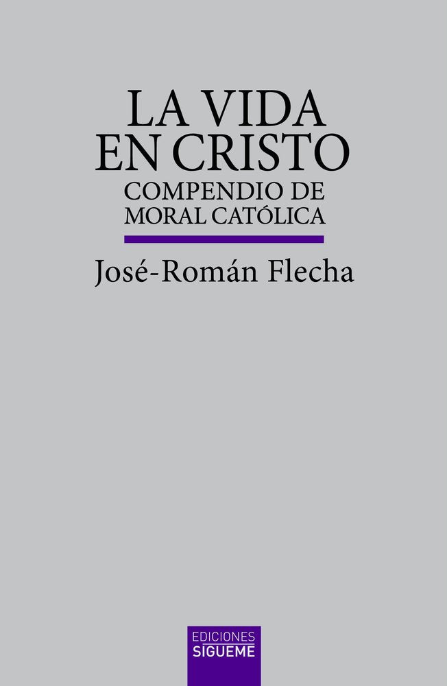 VIDA EN CRISTO, LA, de FLECHA, JOSE- ROMAN | portada del libro