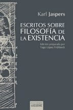 ESCRITOS SOBRE FILOSOFIA DE LA EXISTENCIA, de KARL JASPERS | portada del libro