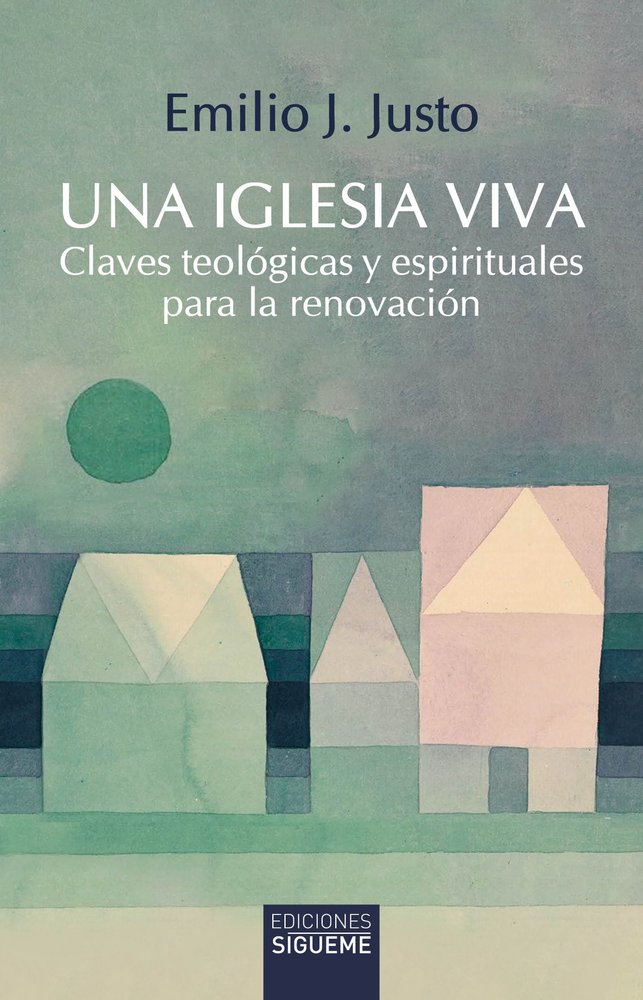 UNA IGLESIA VIVA, de JUSTO, EMILIO J. | portada del libro