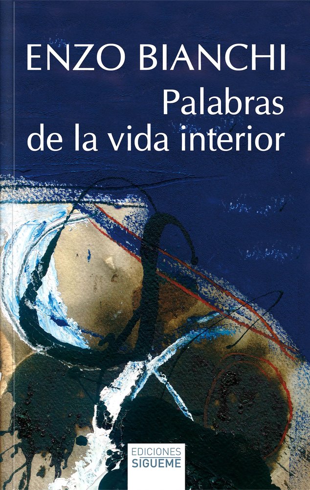 PALABRAS DE LA VIDA INTERIOR, de BIANCHI, ENZO | portada del libro
