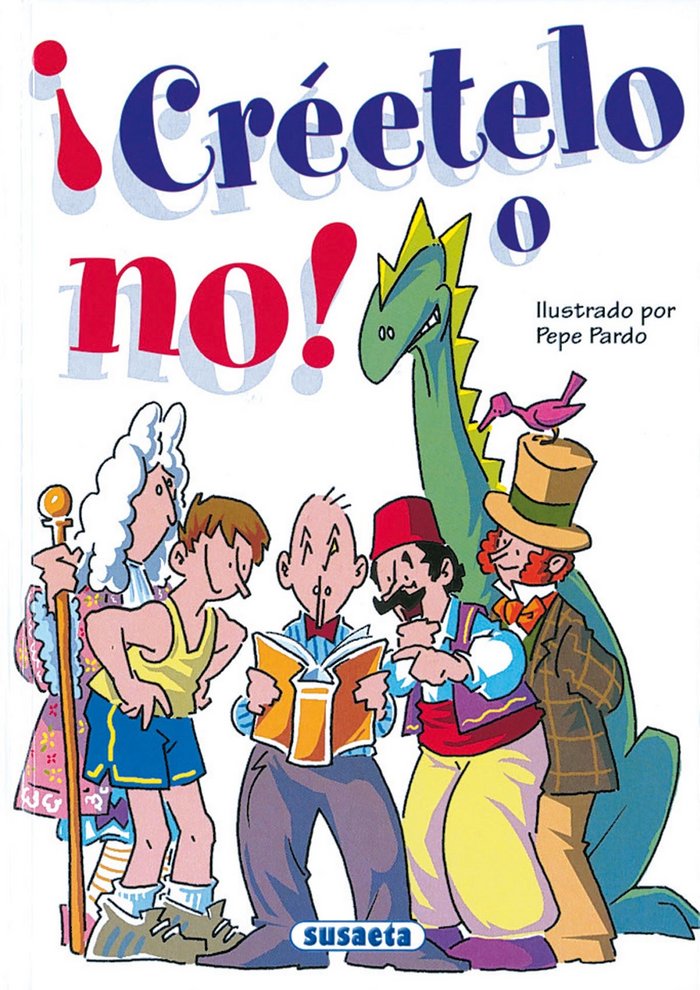 ¡Créetelo o no!, de Ávila-Deckname, Juana | portada del libro