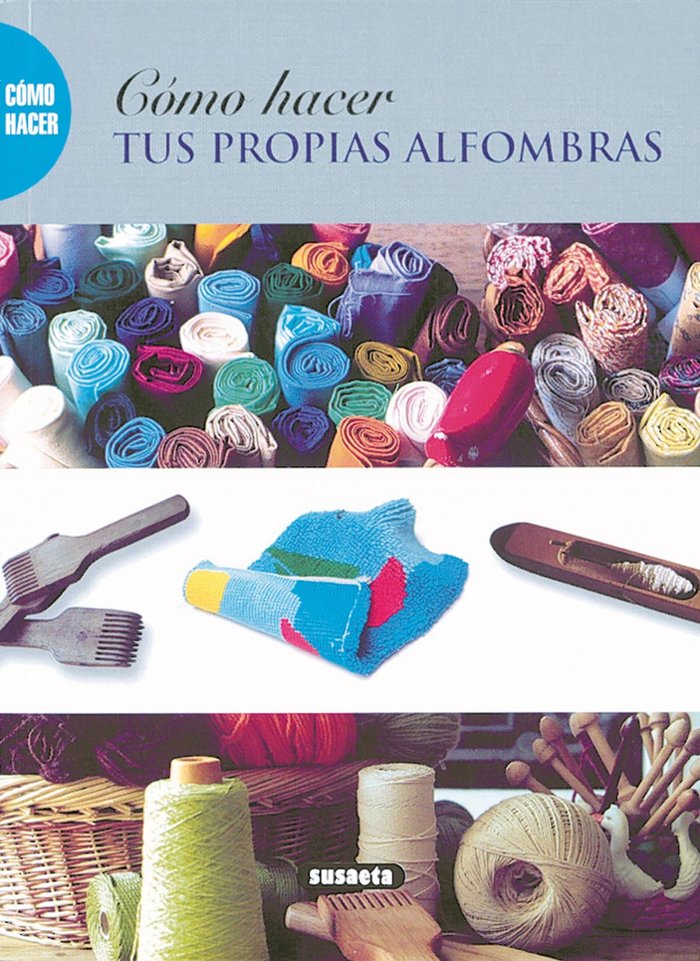 Cómo hacer tus propias alfombras, de Susaeta | portada del libro