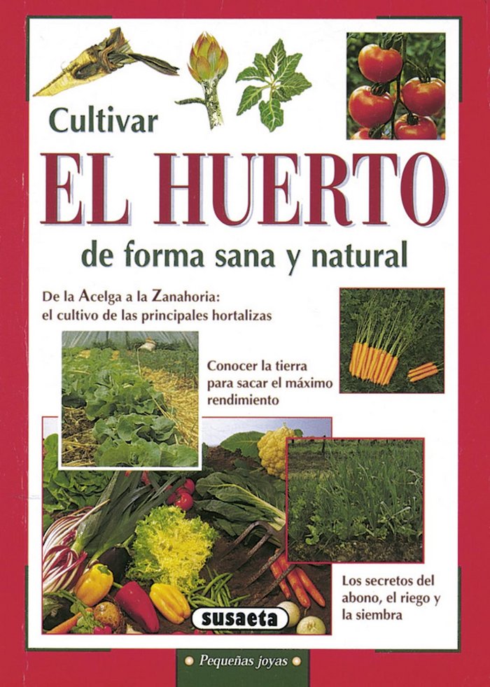 Cultivar el huerto de forma sana y natural, de Neri, Margherita | portada del libro