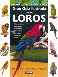 Guía ilustrada de los loros, de Watson, Barret | portada del libro