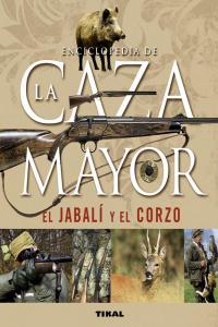 Enciclopedia de la caza mayor, el jabalí y el corzo, de Cabanau, Laurent | portada del libro