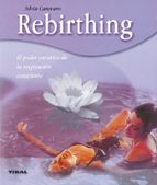 Rebirthing. El poder curativo de la respiración consciente, de Silvia Canevaro | portada del libro