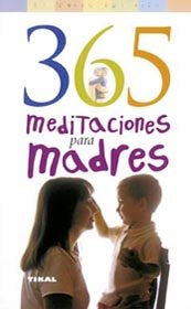 365 Meditaciones para madres, de Wilson Saavedra, Beth | portada del libro
