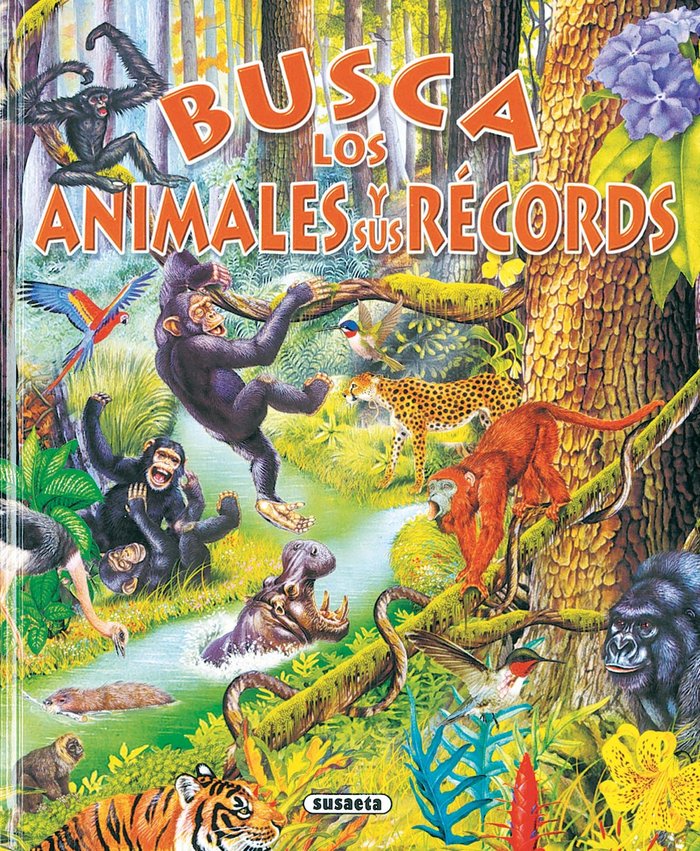 Busca los animales y sus récords, de Susaeta, Equipo | portada del libro