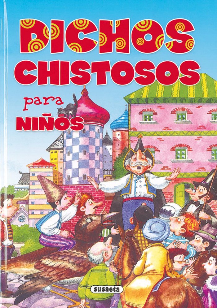 Dichos chistosos para niños, de Susaeta, Equipo | portada del libro
