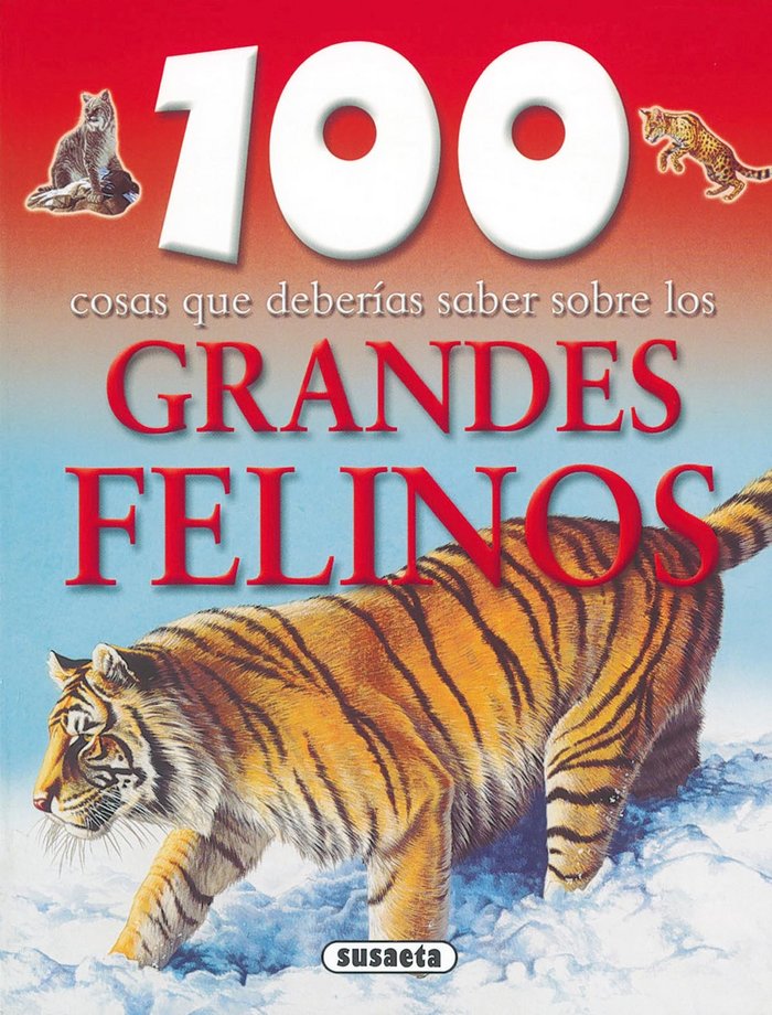 Grandes felinos, de Susaeta, Equipo | portada del libro