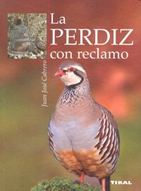 La perdiz con reclamo, de Cabrero, Juan José | portada del libro