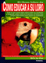 Cómo educar a su loro, de Athan, Matthie Sue | portada del libro