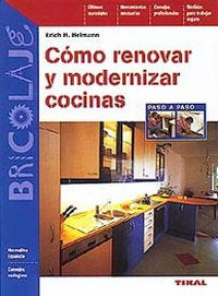 Cómo renovar y modernizar cocinas, de Heimann, Erich H | portada del libro