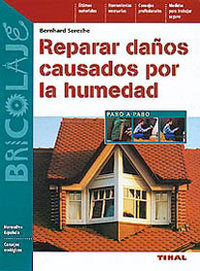 Reparar daños causados por la humedad, de Serexhe, Bernd | portada del libro