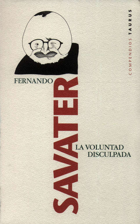 VOLUNTAD DISCULPADA COMPENDIOS TAURUS, de SAVATER | portada del libro