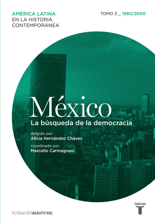 México. La búsqueda de la democracia. Tomo 5 (1960-2000), de Varios autores, | portada del libro