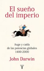 El sueño del imperio, de John Darwin | portada del libro