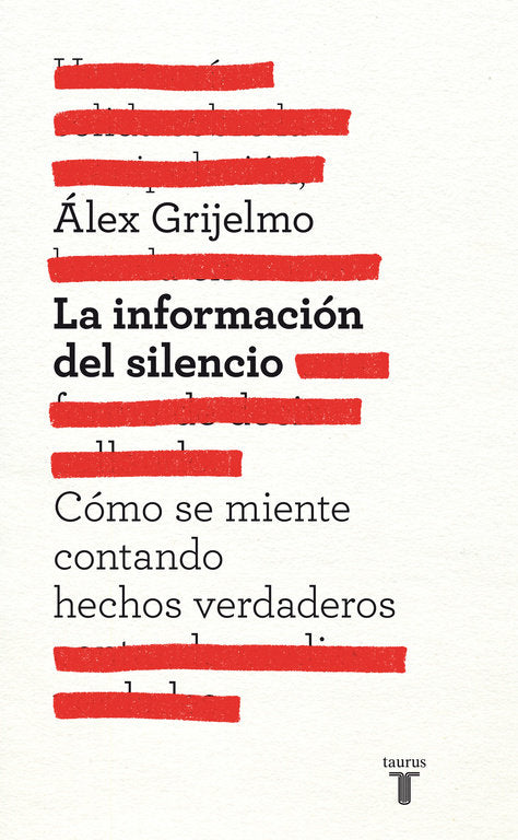 La información del silencio, de Grijelmo, Álex | portada del libro