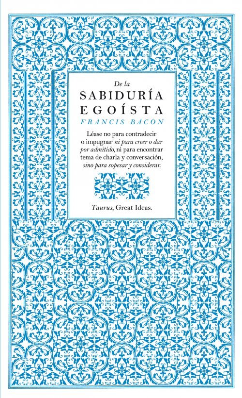 De la sabiduría egoísta (Serie Great Ideas 13), de Bacon, Francis | portada del libro