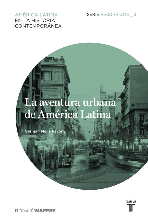 La aventura urbana de América Latina (Recorridos 3), de Mejía Pavony | portada del libro