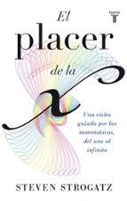 El placer de la X, de STEVEN H. STROGATZ | portada del libro