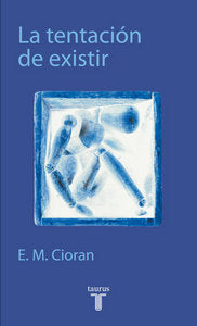 La tentación de existir, de CIORAN E.M. | portada del libro