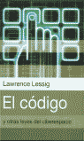 CODIGO Y OTRAS LEYES DEL CIBERESPACIO TAURUS, de LESSING | portada del libro