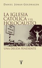 La Iglesia católica y el Holocausto, de Daniel Jonah Goldhagen | portada del libro
