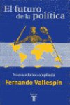 FUTURO DE LA POLITICA,EL NE, de VALLESPIN | portada del libro